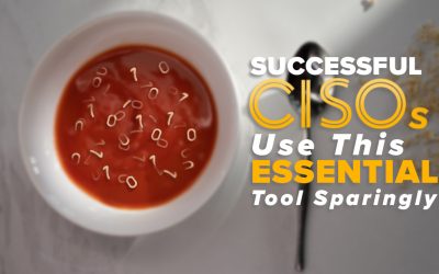 Successful CISOs Use This Essential Tool Sparingly