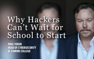 Why Hackers Can’t Wait for School to Start